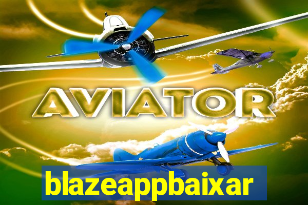 blazeappbaixar