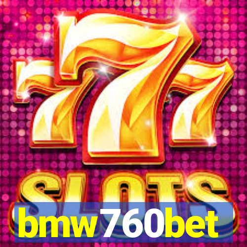 bmw760bet