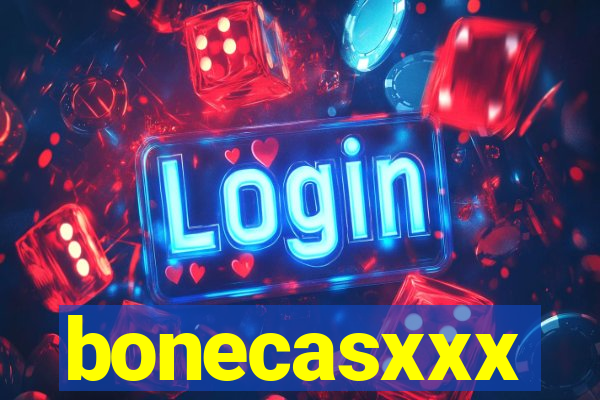 bonecasxxx