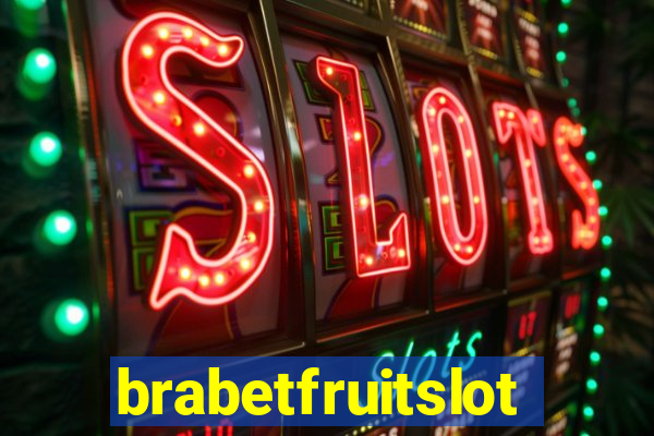 brabetfruitslot