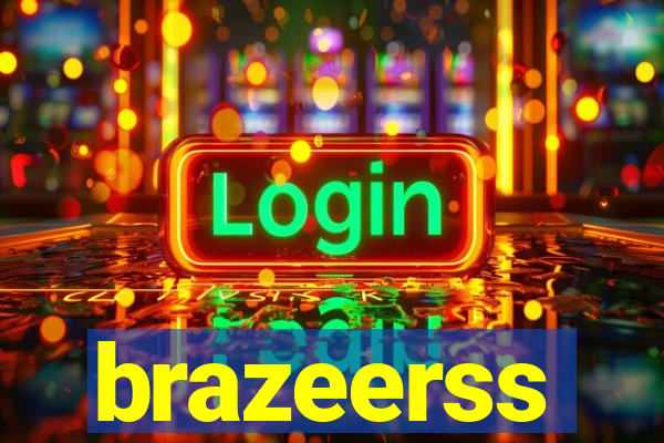 brazeerss