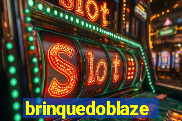 brinquedoblaze