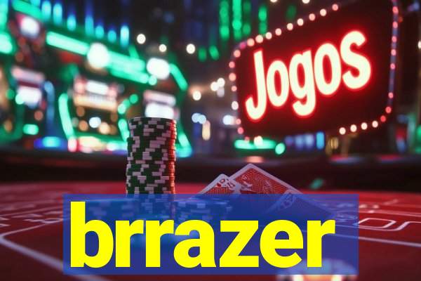 brrazer