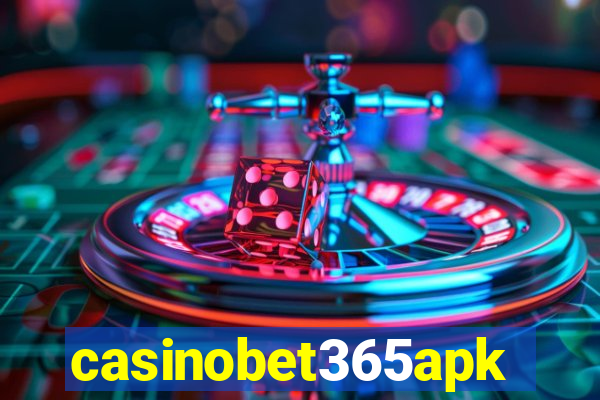 casinobet365apk