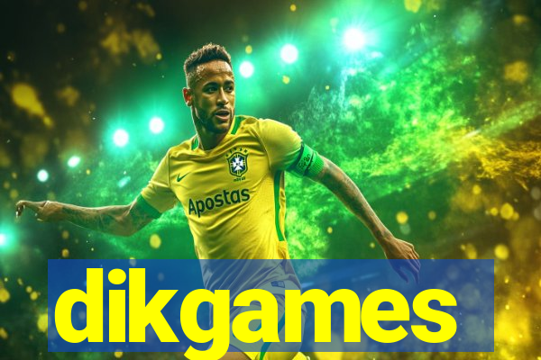 dikgames