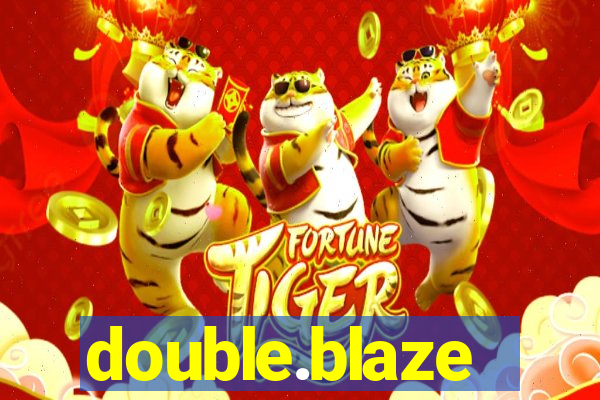 double.blaze