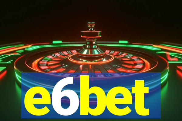 e6bet
