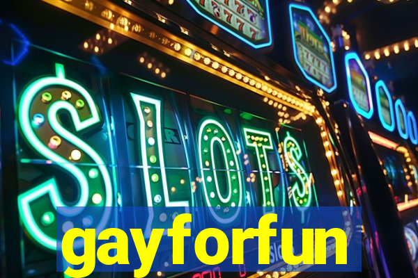 gayforfun