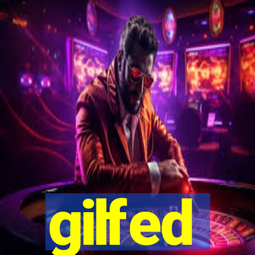 gilfed