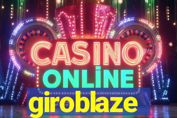 giroblaze