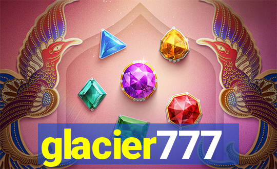 glacier777