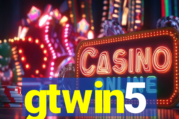 gtwin5