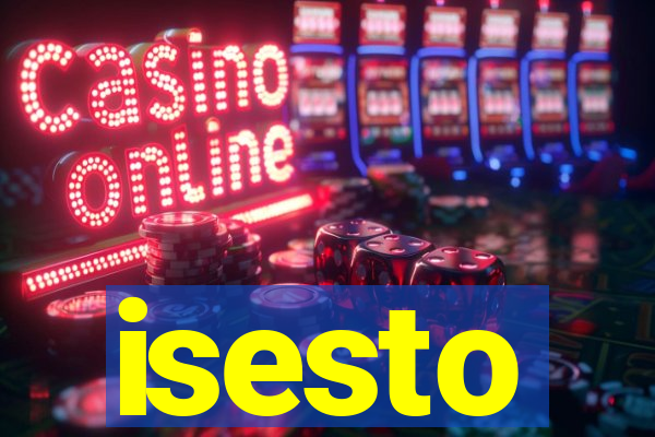isesto