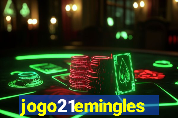 jogo21emingles