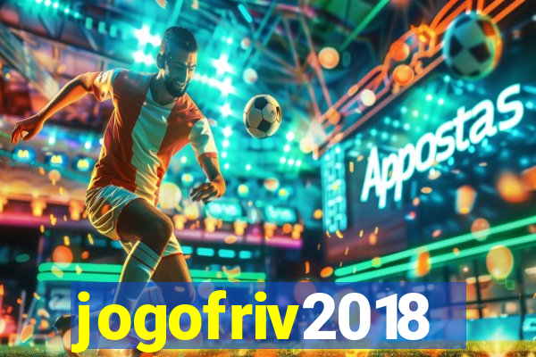 jogofriv2018