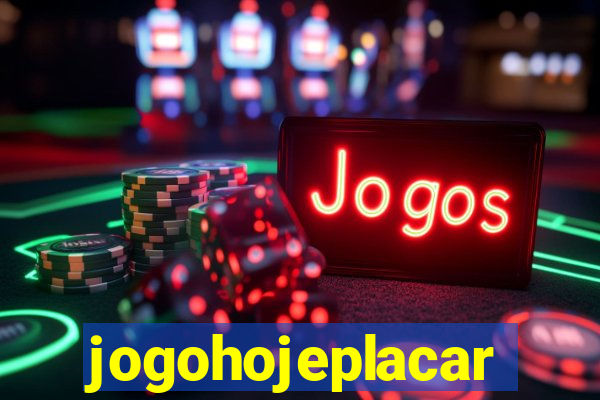 jogohojeplacar