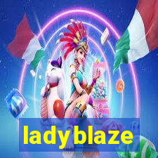 ladyblaze
