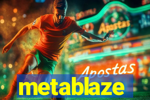 metablaze
