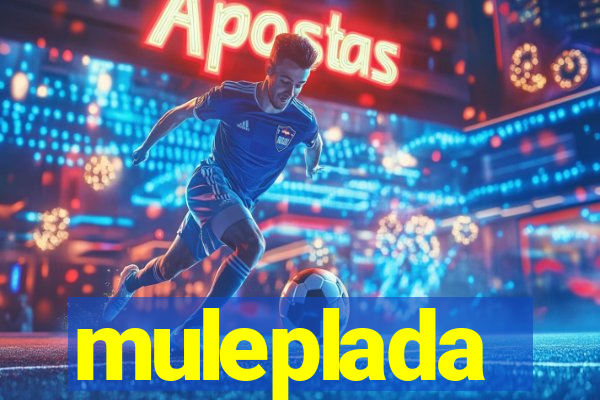 muleplada