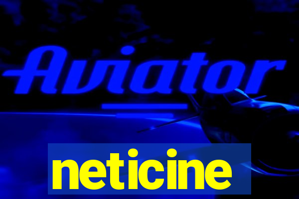 neticine