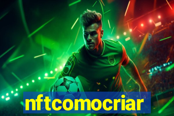 nftcomocriar