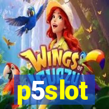 p5slot