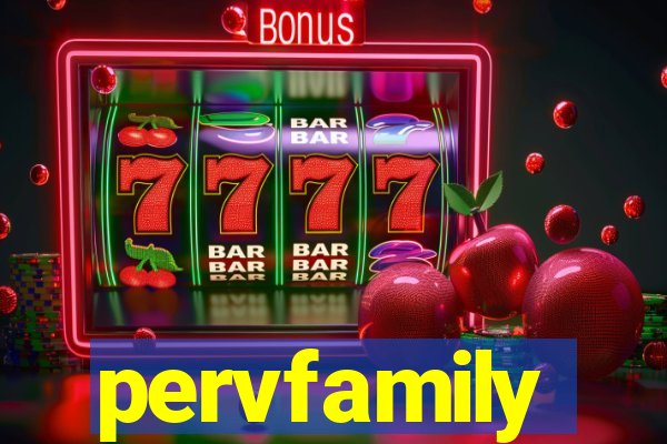 pervfamily