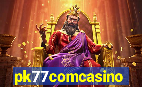 pk77comcasino