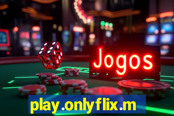 play.onlyflix.me