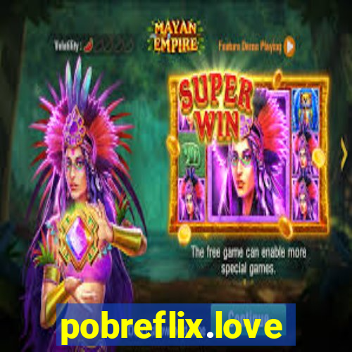 pobreflix.love