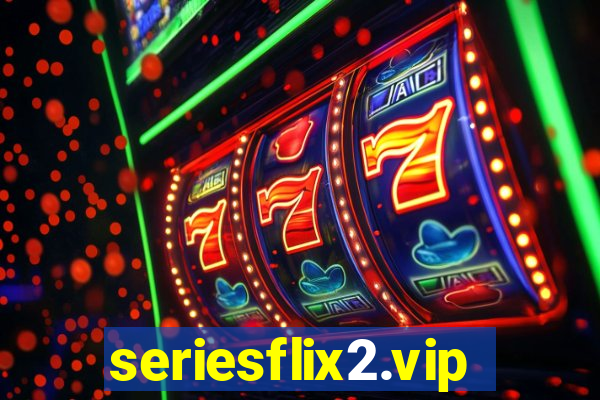 seriesflix2.vip
