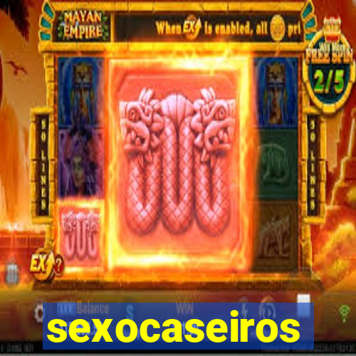 sexocaseiros