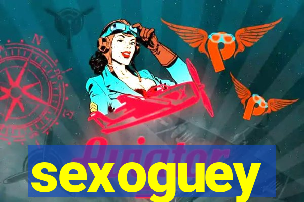sexoguey