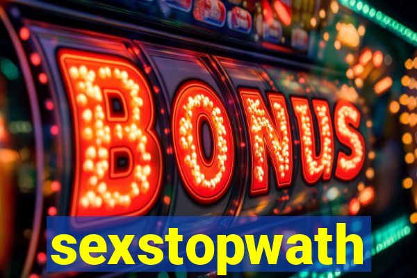 sexstopwath