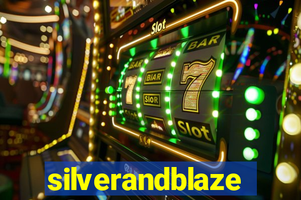 silverandblaze