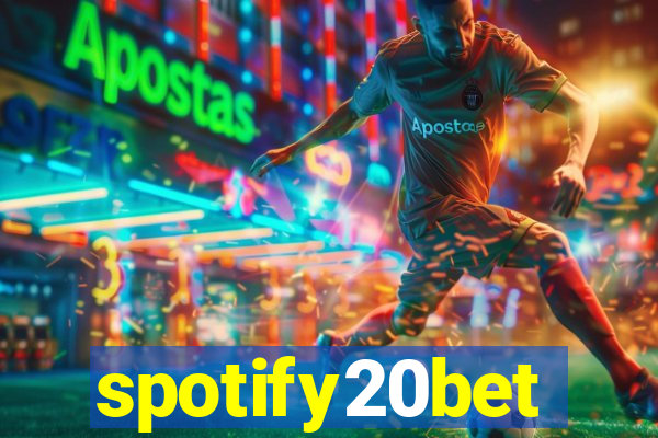 spotify20bet