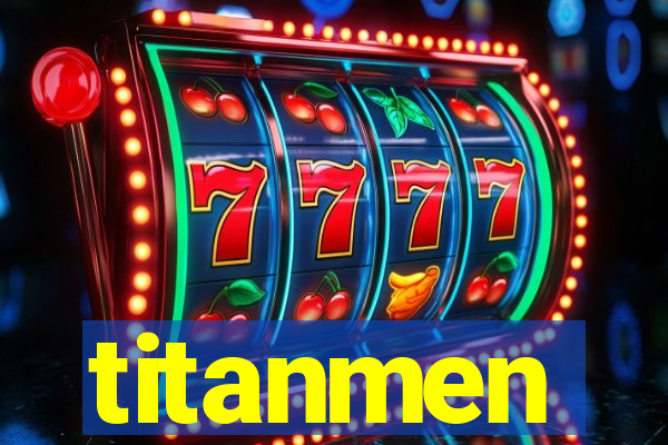 titanmen