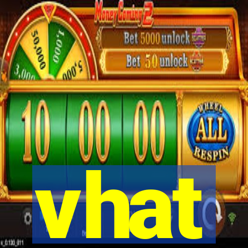 vhat