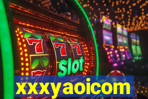 xxxyaoicom