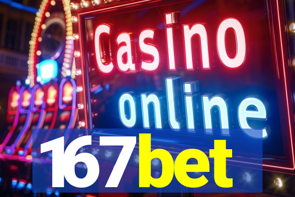 167bet