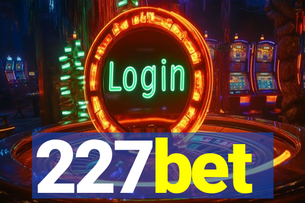 227bet
