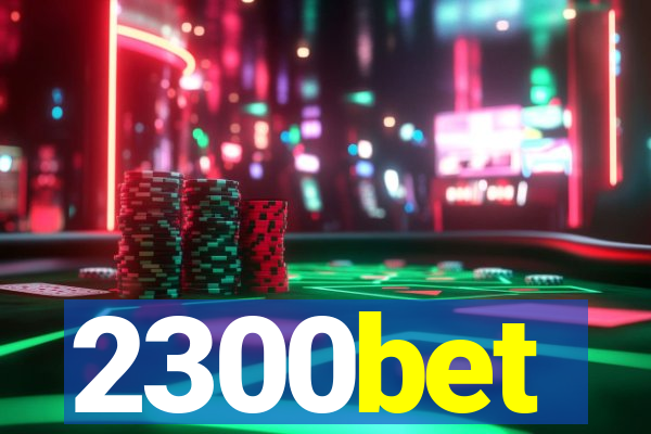2300bet