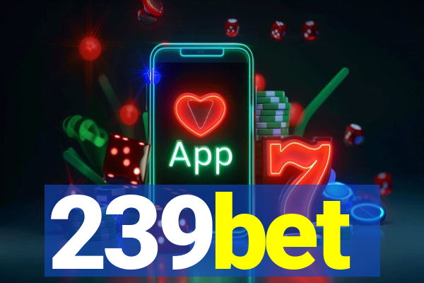 239bet