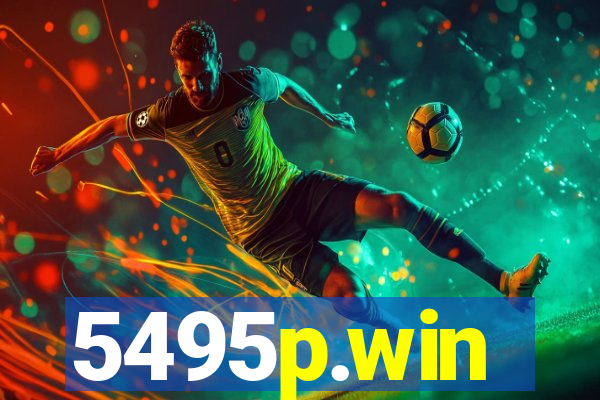 5495p.win