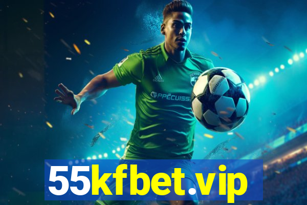 55kfbet.vip