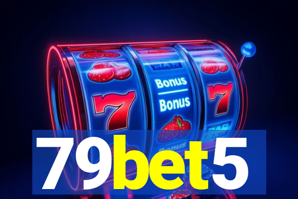79bet5