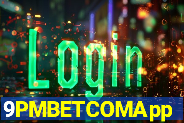9PMBETCOMApp
