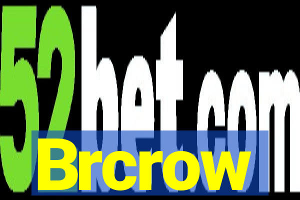 Brcrow