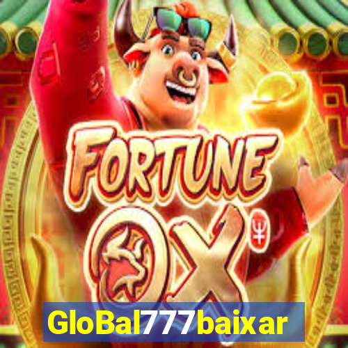 GloBal777baixar