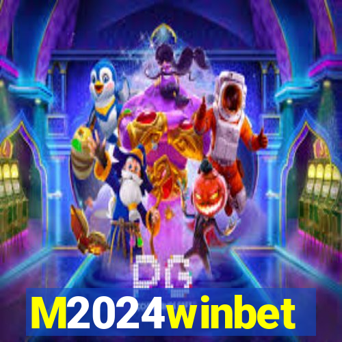 M2024winbet
